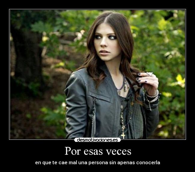 Por esas veces - en que te cae mal una persona sin apenas conocerla