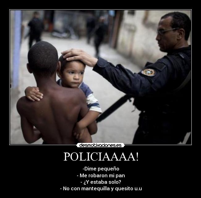 POLICIAAAA! - 