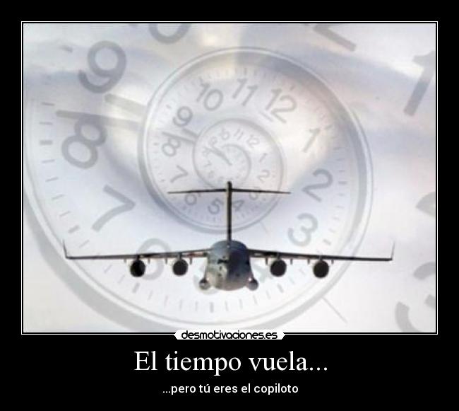 El tiempo vuela... -
