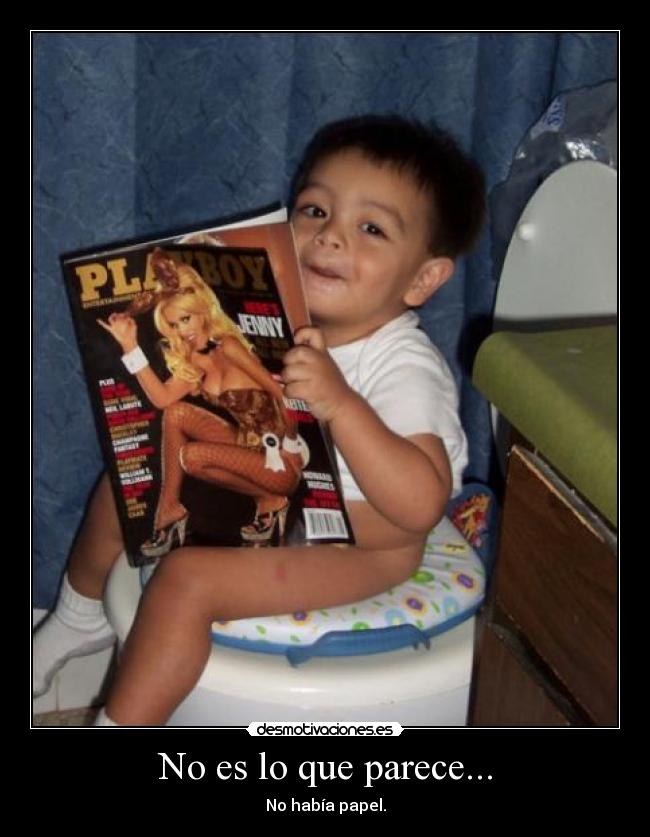 No es lo que parece... - No había papel.