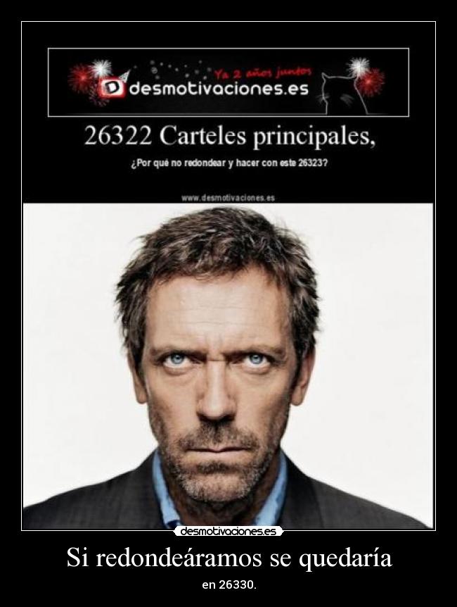 Si redondeáramos se quedaría -