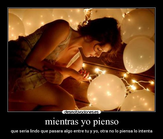 mientras yo pienso - 