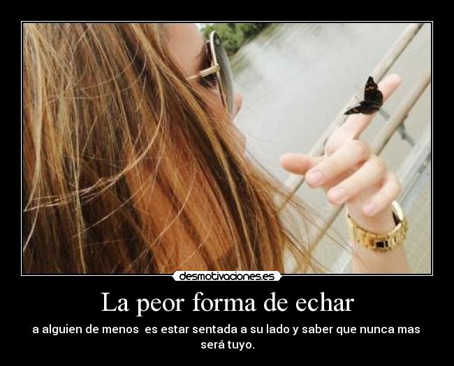 La peor forma de echar - 