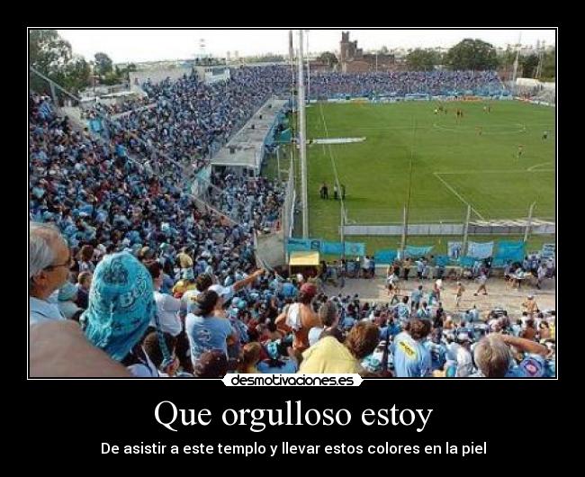 Que orgulloso estoy - De asistir a este templo y llevar estos colores en la piel