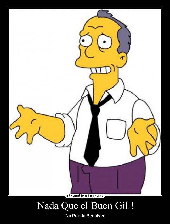 Nada Que el Buen Gil ! - 