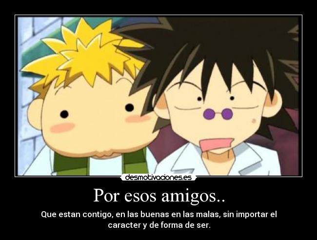 Por esos amigos.. - 
