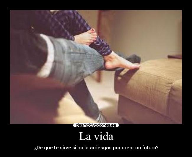 La vida -