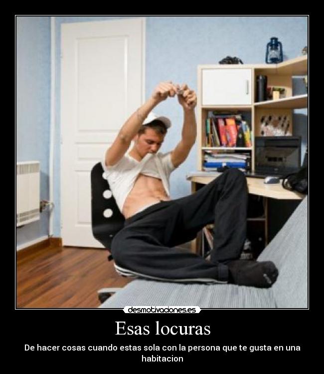 Esas locuras - 
