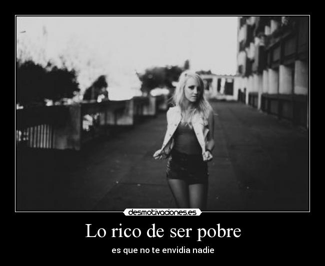 Lo rico de ser pobre - 