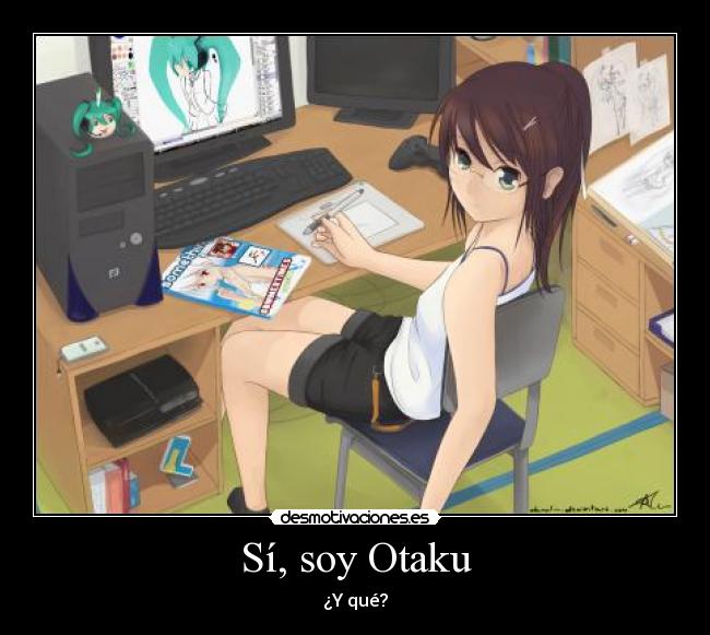 Sí, soy Otaku - 