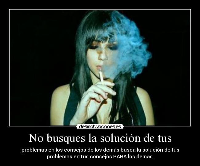 No busques la solución de tus - 