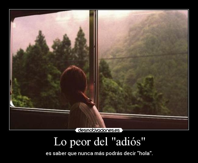 Lo peor del adiós -