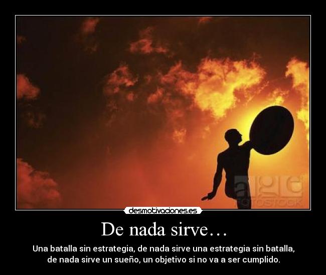 carteles nada sirve desmotivaciones