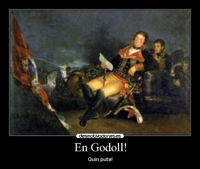 En Godoll! - Quin puta!