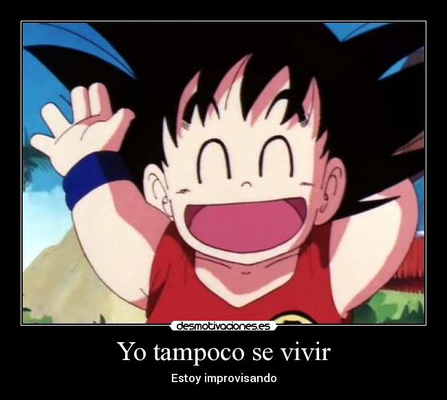 Yo tampoco se vivir - 