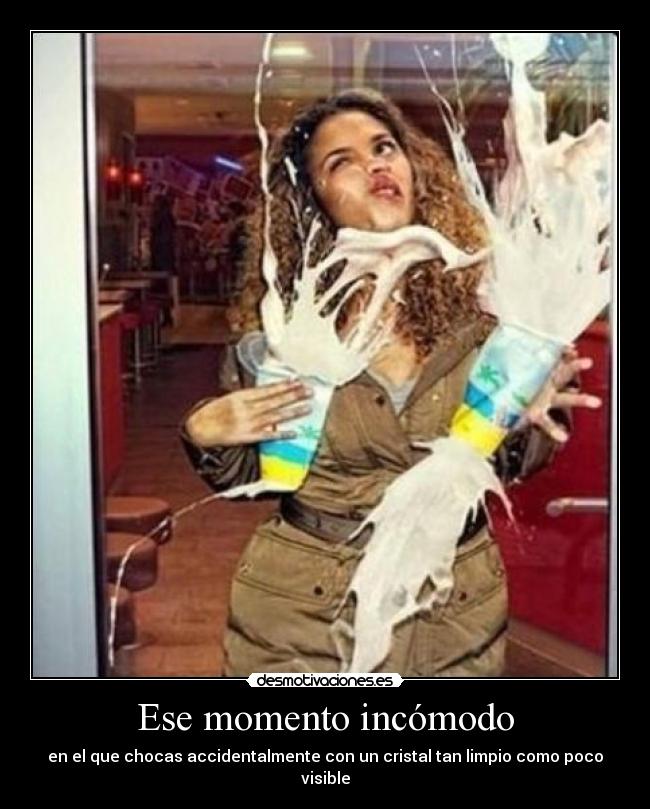 Ese momento incómodo - en el que chocas accidentalmente con un cristal tan limpio como poco visible