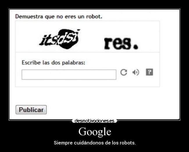 carteles google que onda wey con esta cosa rara robots desmotivaciones