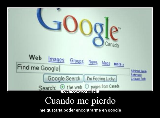 Cuando me pierdo - me gustaría poder encontrarme en google