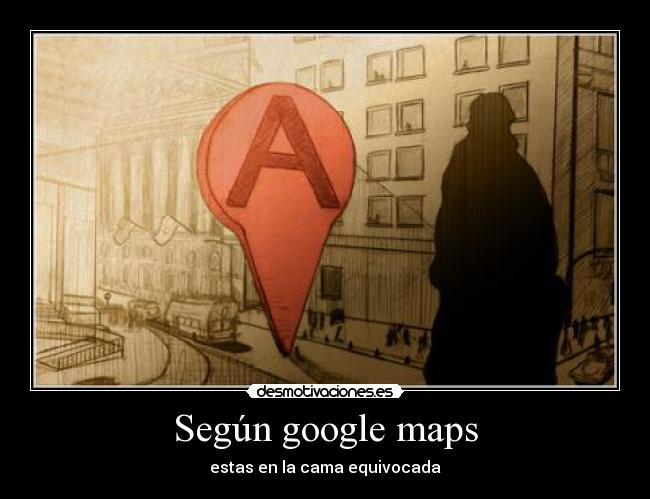 carteles segun google maps desmotivaciones