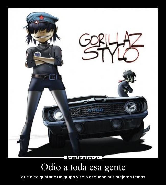 Odio a toda esa gente - que dice gustarle un grupo y solo escucha sus mejores temas