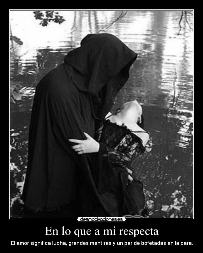 En lo que a mi respecta - El amor significa lucha, grandes mentiras y un par de bofetadas en la cara.