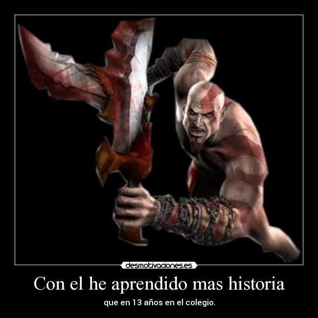 Con el he aprendido mas historia - 
