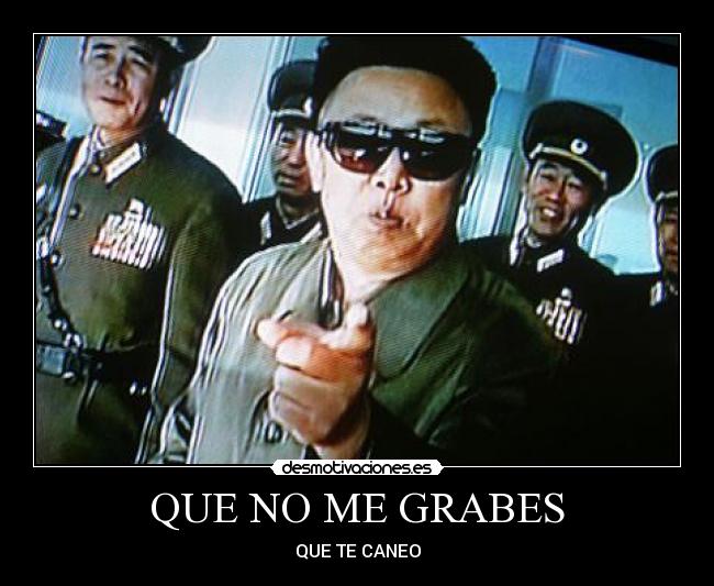 QUE NO ME GRABES - 