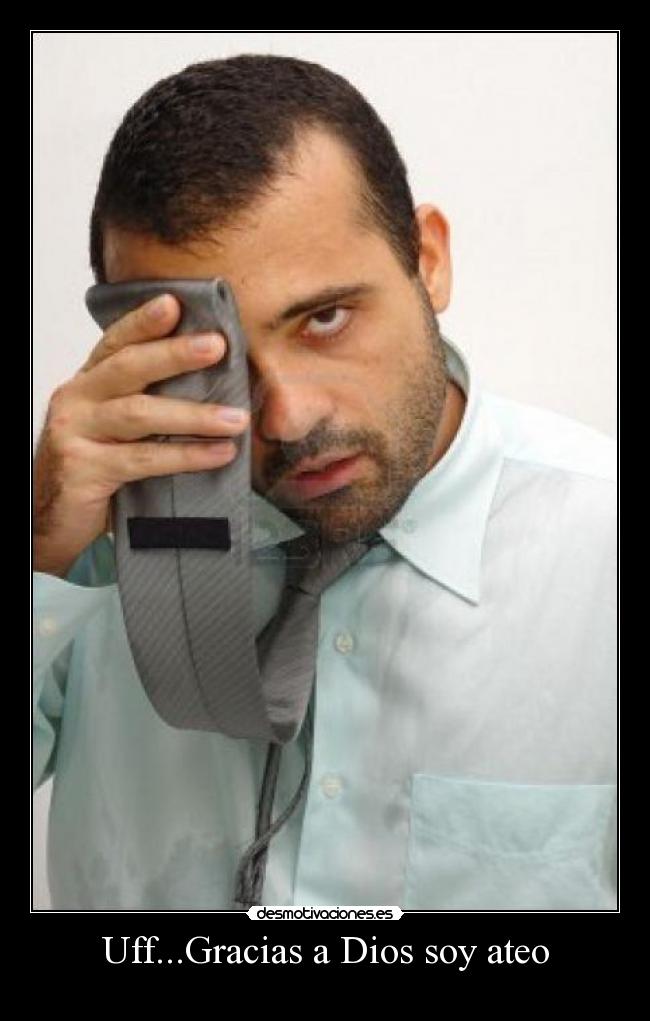 Uff...Gracias a Dios soy ateo - 