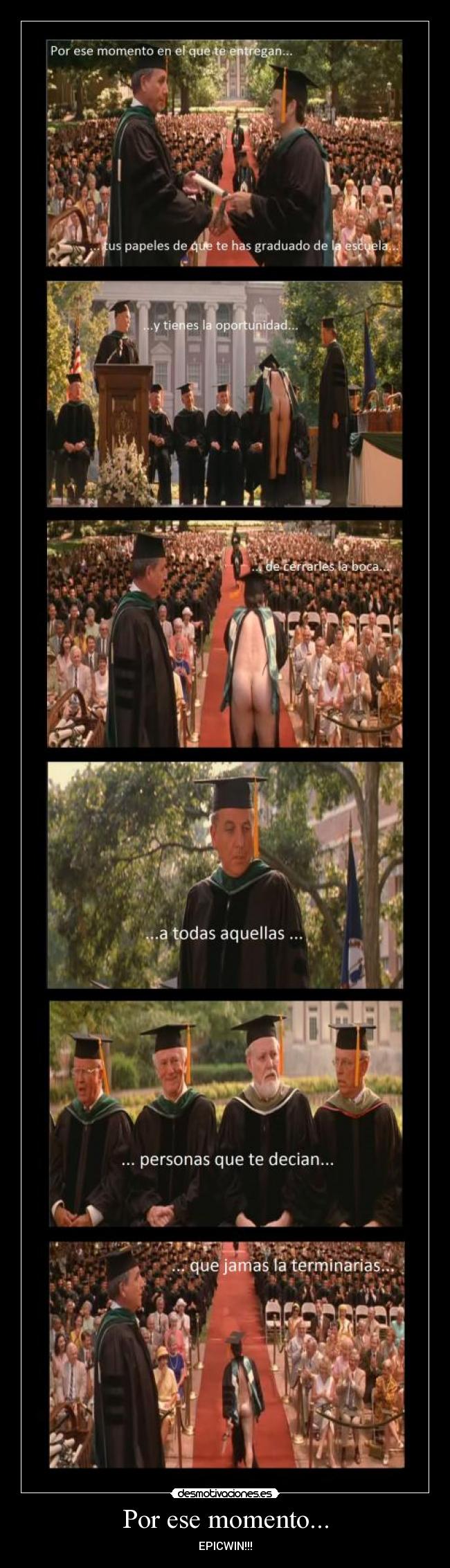 Por ese momento... - EPICWIN!!!