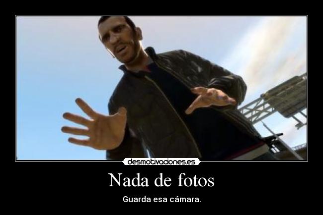 Nada de fotos -