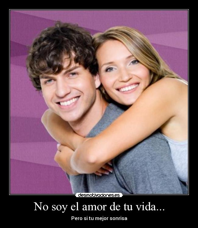 No soy el amor de tu vida... - 