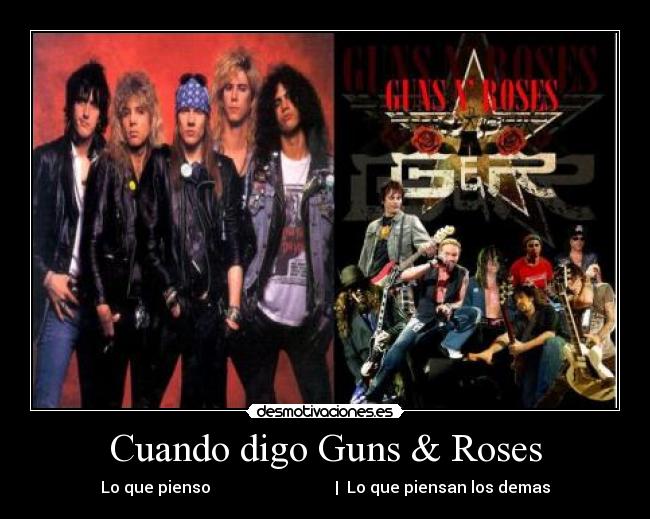 Cuando digo Guns & Roses - 