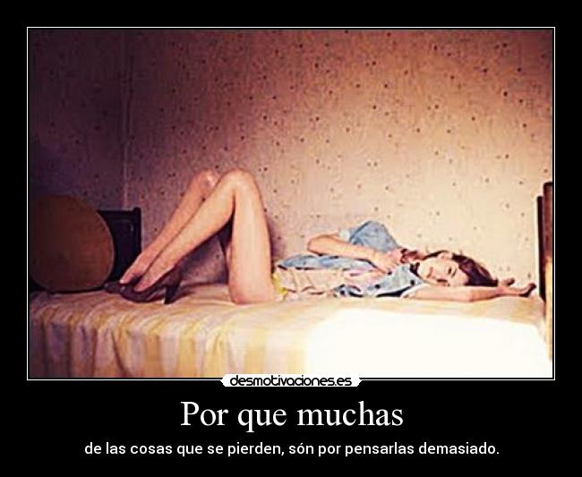 Por que muchas -