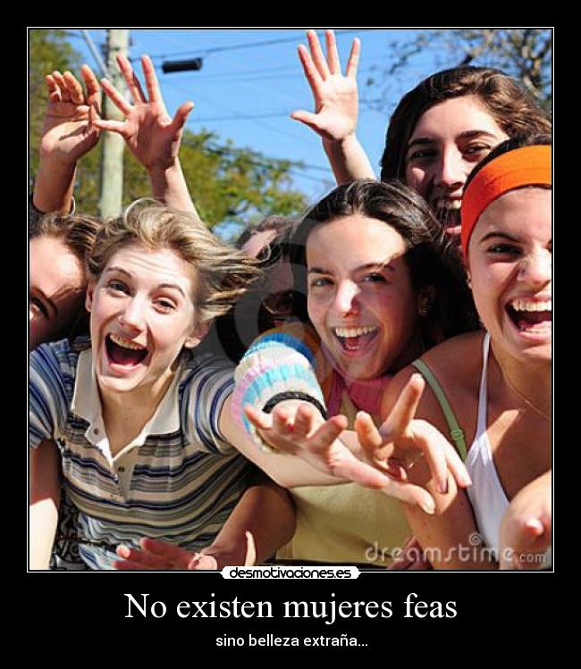 No existen mujeres feas - 