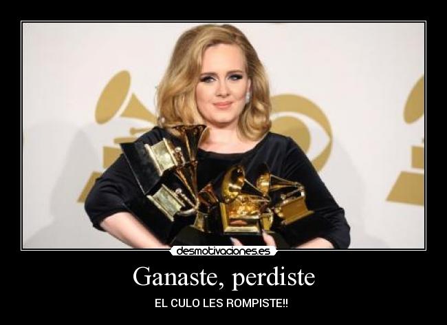 Ganaste, perdiste - EL CULO LES ROMPISTE!! ♪♫