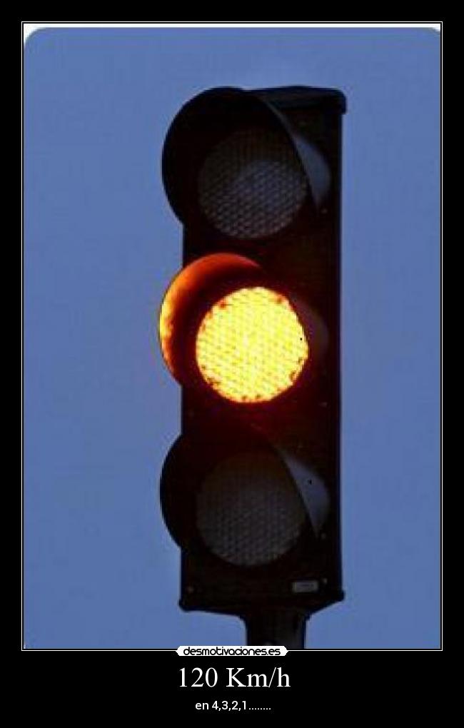 120 Km/h - en 4,3,2,1........