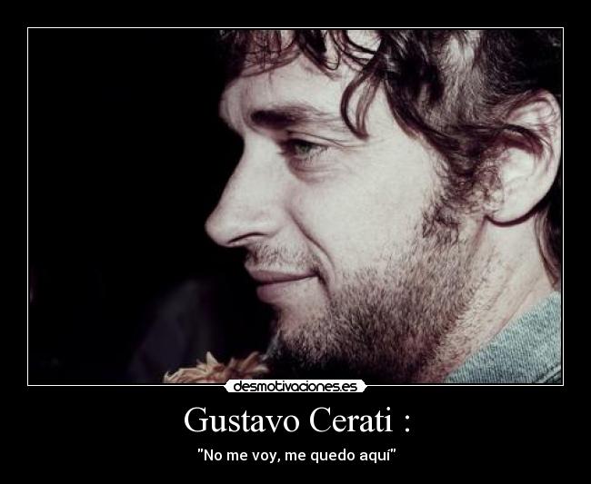 carteles gustavo cerati fuerzas desmotivaciones