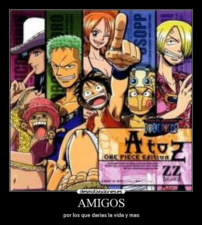 AMIGOS - por los que darias la vida y mas