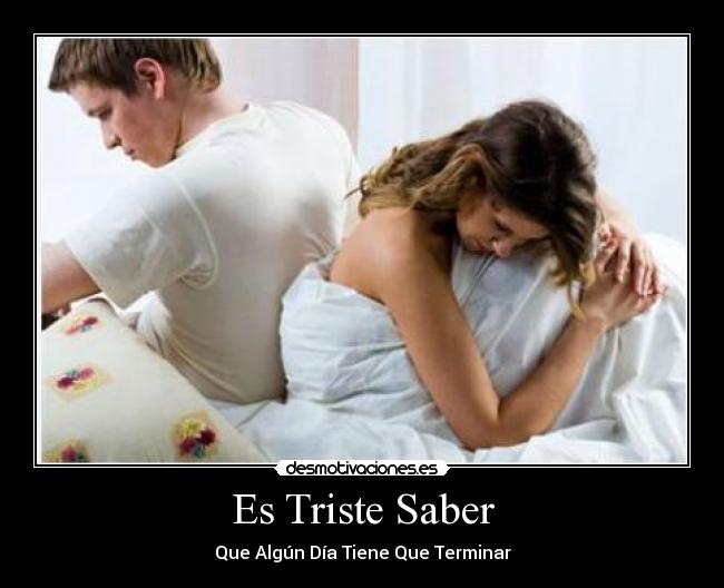 Es Triste Saber -