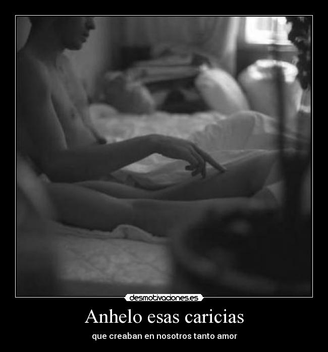 Anhelo esas caricias - 