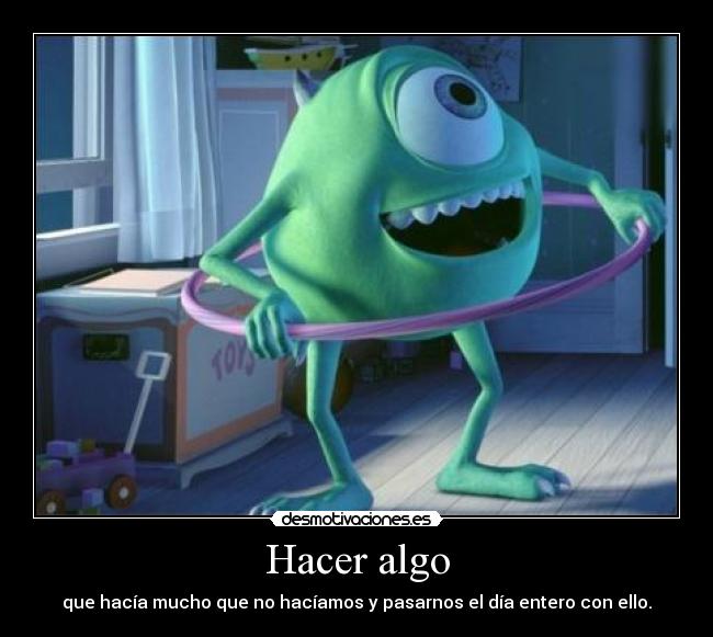 Hacer algo -