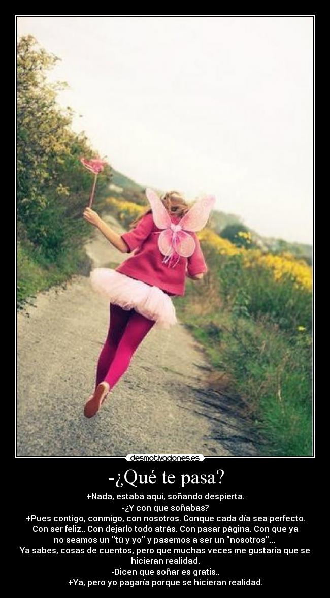 -¿Qué te pasa? - 