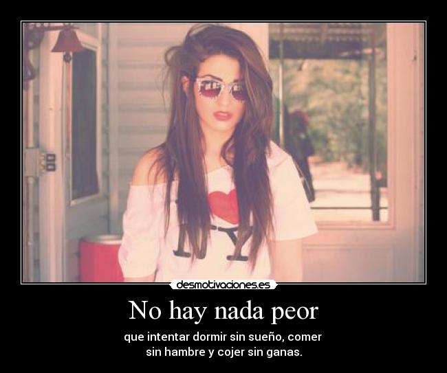 No hay nada peor - 