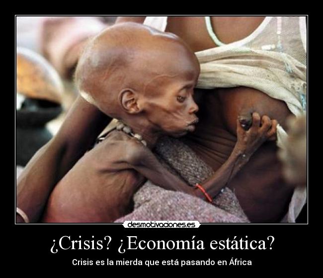 ¿Crisis? ¿Economía estática? - 