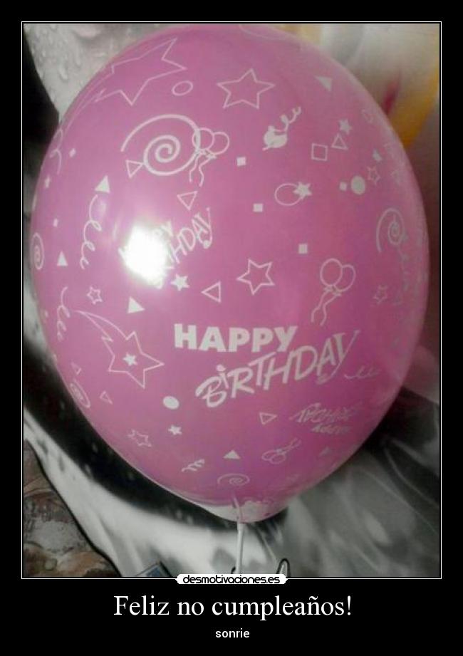 Feliz no cumpleaños! - sonrie