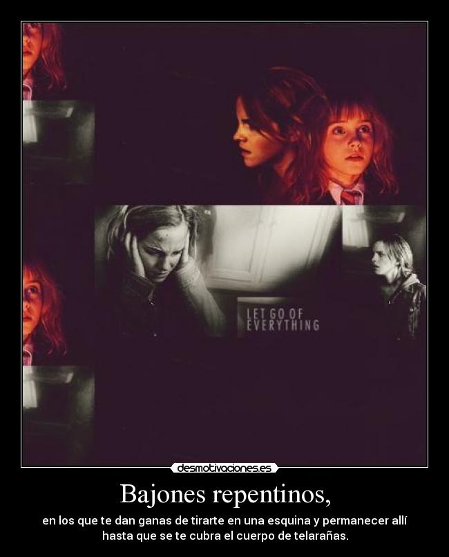 Bajones repentinos, - 