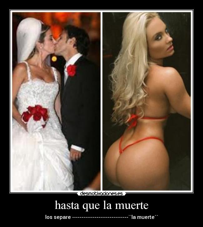 hasta que la muerte - los separe ------------------------------``la muerte´´