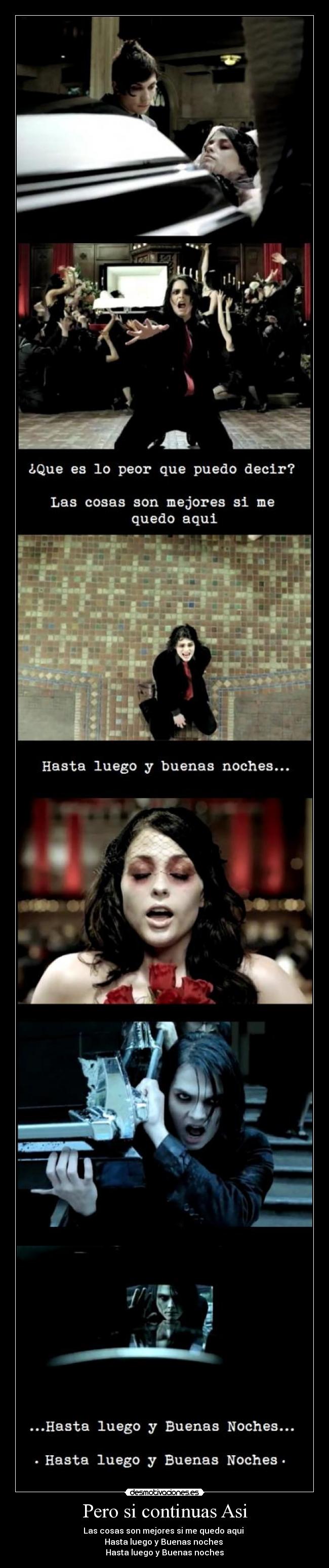 Pero si continuas Asi - 