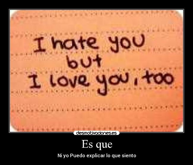 carteles amor odio siento explicar desmotivaciones