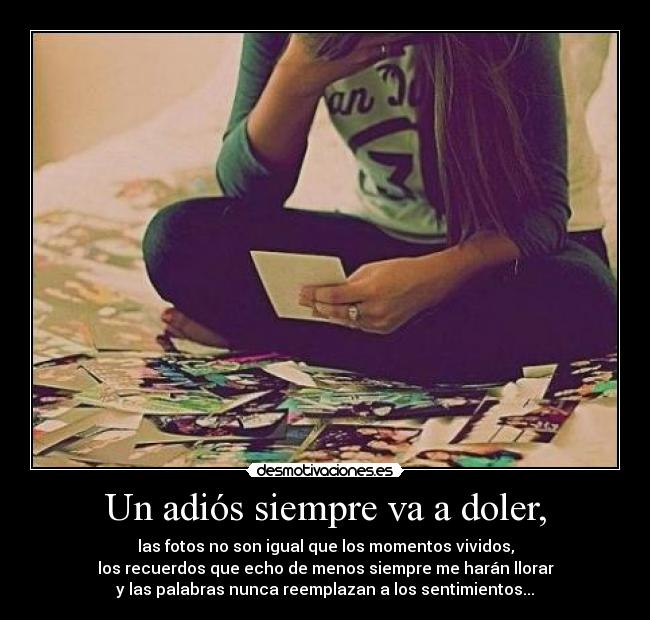 Un adiós siempre va a doler, - 
